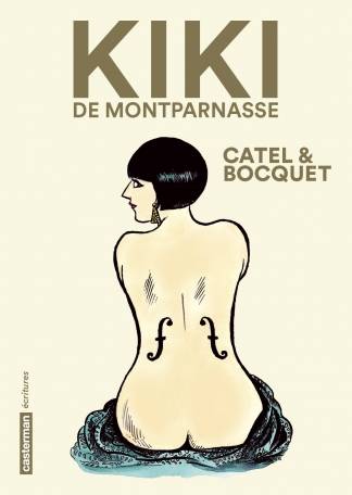 “Kiki de Montparnasse” de Castel & Boquet (2020), Casterman.