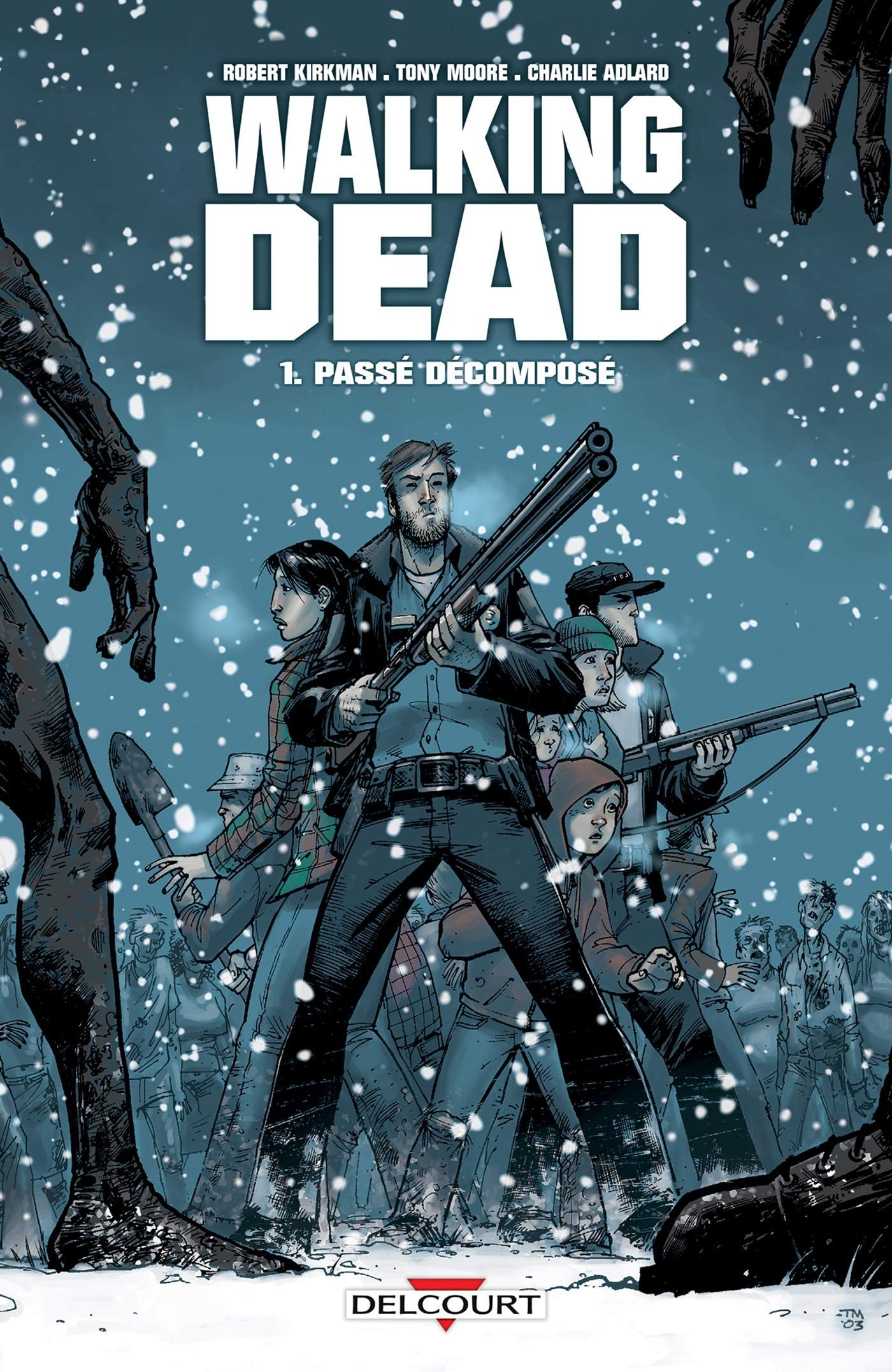 The Walking Dead, Tome 1., "Passé Décomposé" (2007) écrit par Robert Kirkman et illustré par Tony Moore et Charlie Adlard