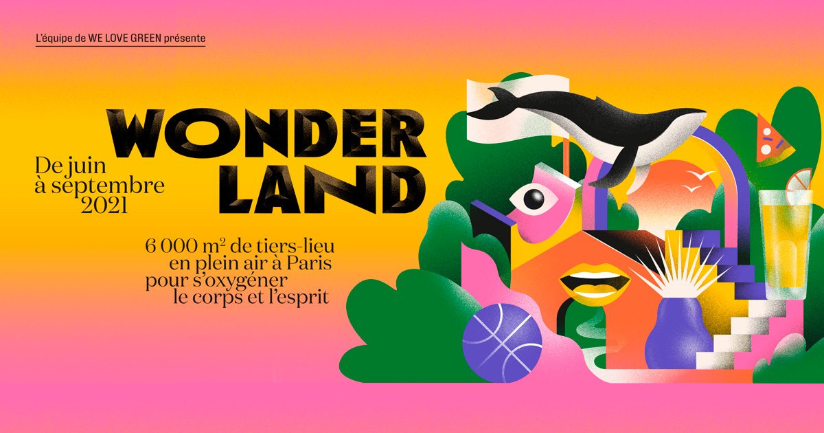 Wonderland: l’équipe de We Love Green présente un nouveau lieu éphémère en plein Paris 