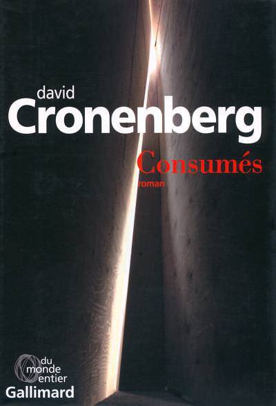“Consumés” de David Cronenberg, traduit de l’anglais par Clélia Laventure, éd. Gallimard, coll. “Du monde entier”, 384 p.