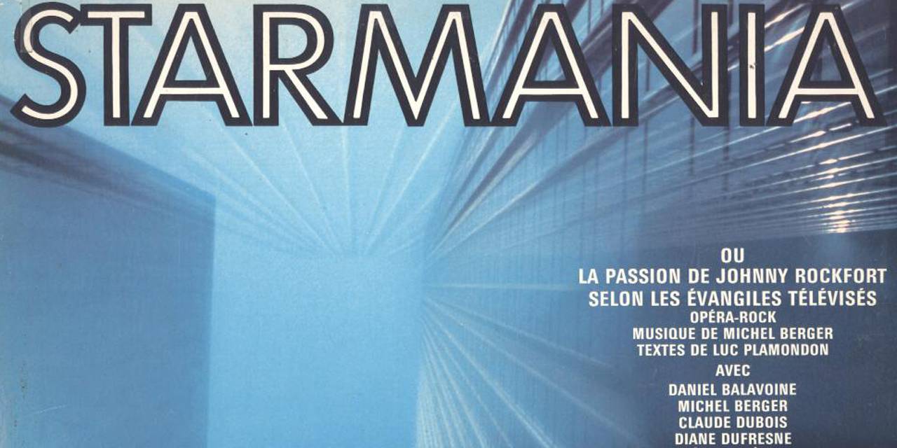 La comédie musicale “Starmania”, imaginée par Michel Berger et Luc Plamondon, connait un succès retentissant à sa sortie en France en 1979.