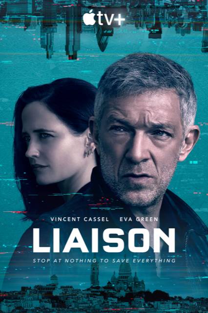 L'affiche de la série Liaison (2023) avec Vincent Cassel et Eva Green © Apple TV+