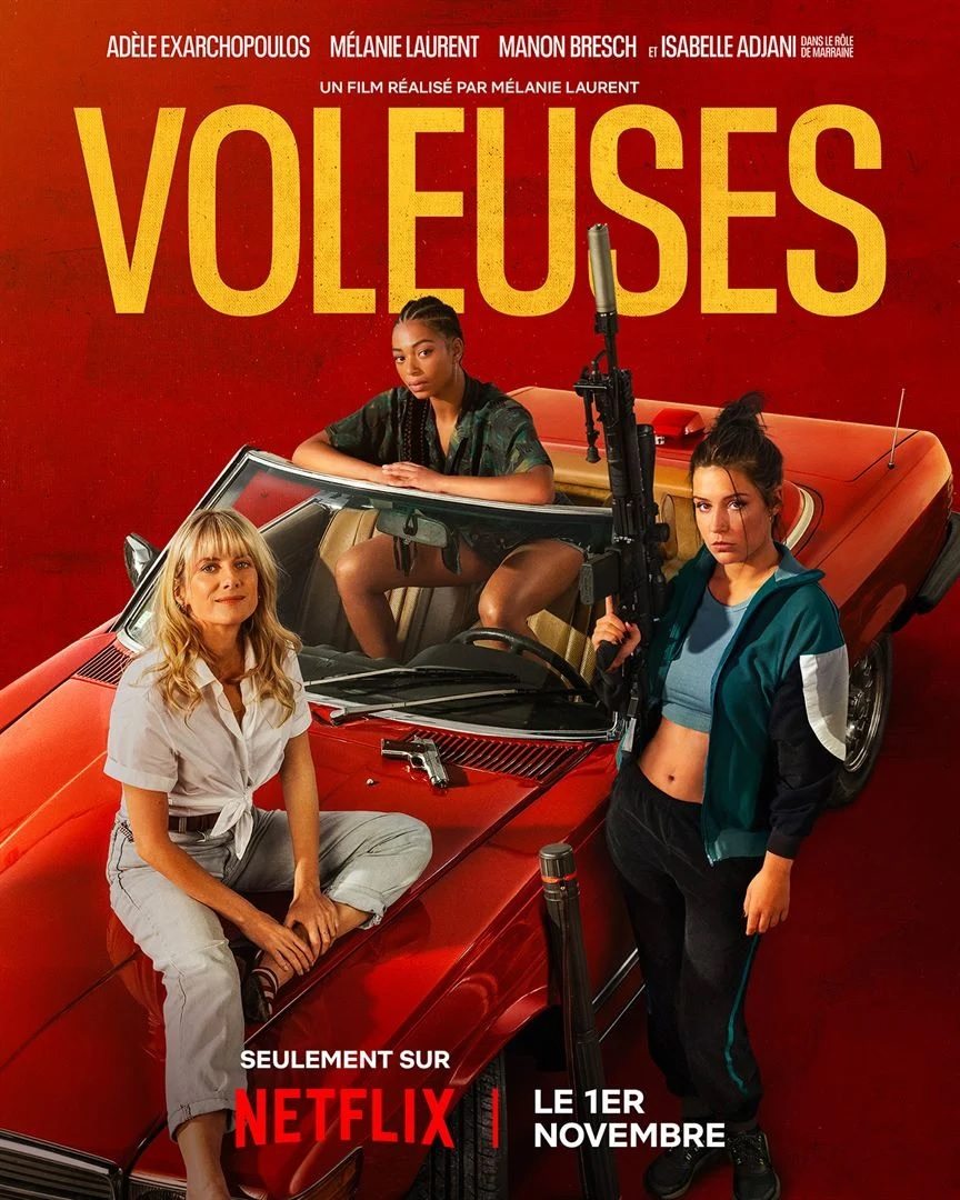 Manon Bresch, Adèle Exarchopoulos et Mélanie Laurent dans Voleuses © Netflix.