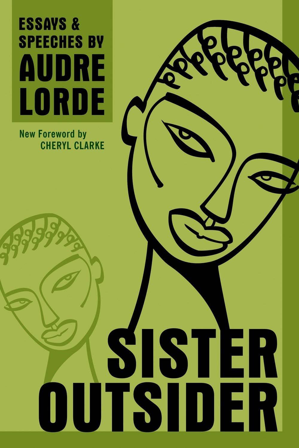 Audre Lorde, “Sister Outsider” (1984). 